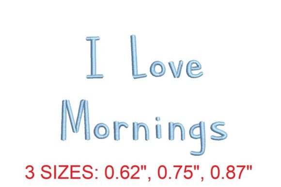 I Love Mornings Embroidery Font